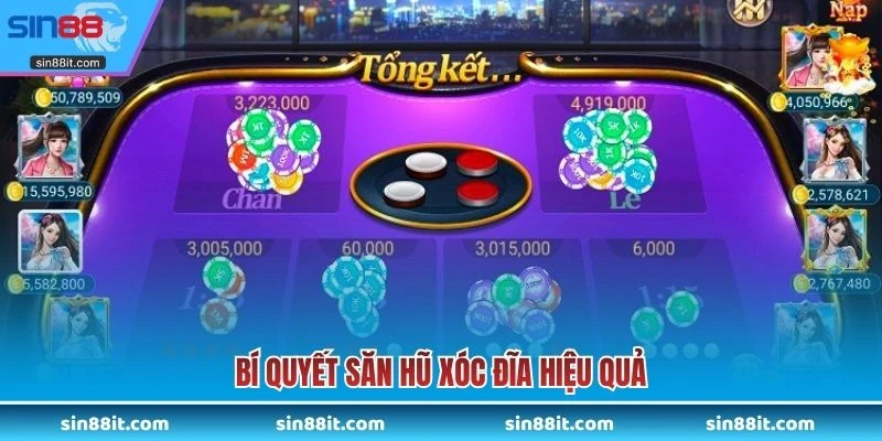 Bí quyết săn hũ xóc đĩa hiệu quả