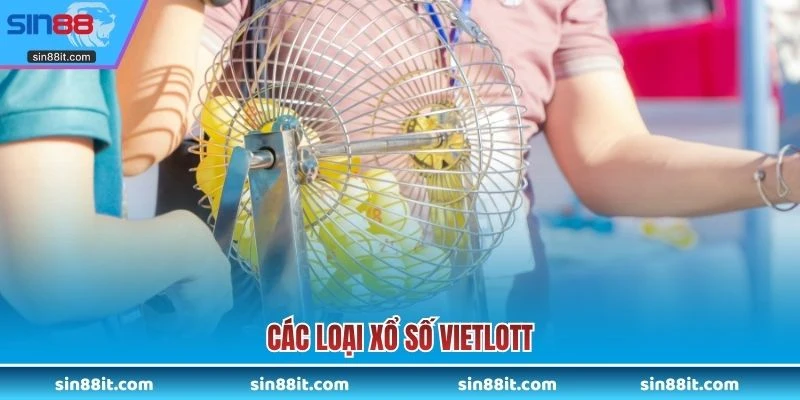 Các loại xổ số Vietlott