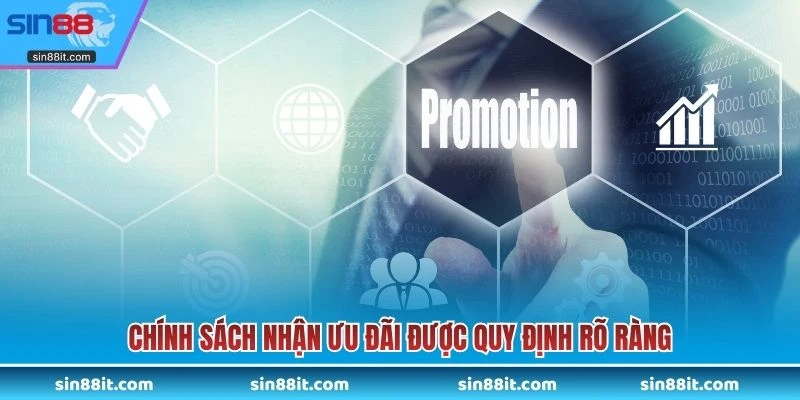 Chính sách nhận ưu đãi được quy định rõ ràng