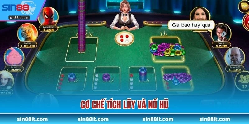 Cơ chế tích lũy và nổ hũ