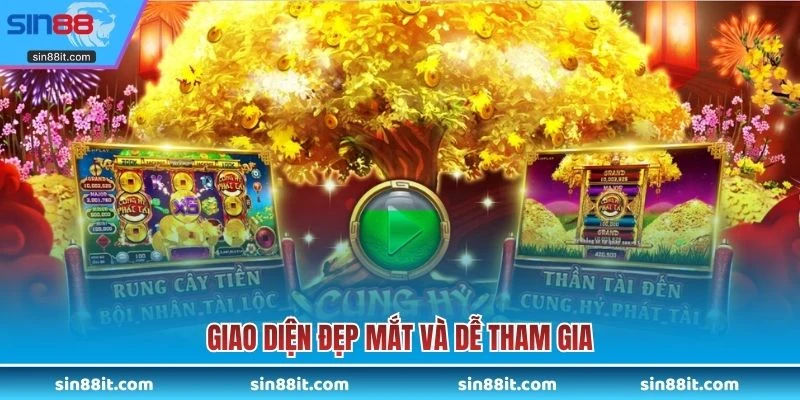 Giao diện đẹp mắt và dễ tham gia