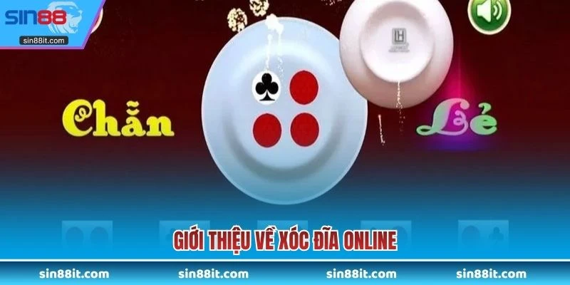 Giới thiệu về xóc đĩa online