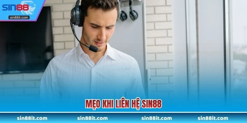 Mẹo khi liên hệ SIN88
