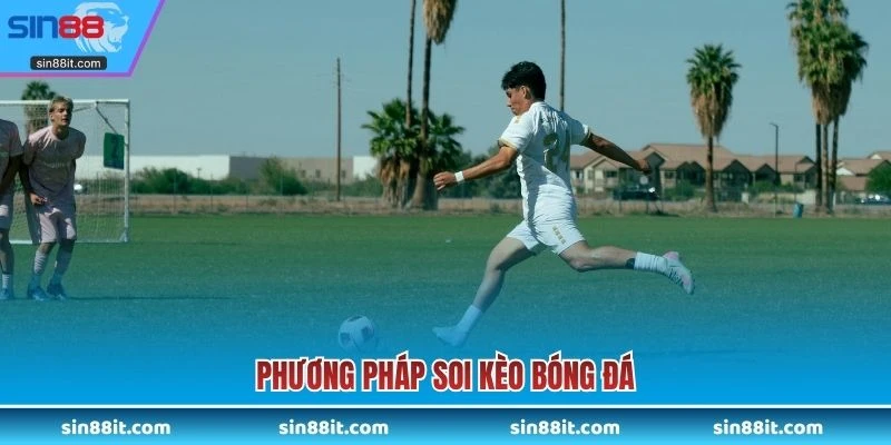 Phương pháp soi kèo bóng đá