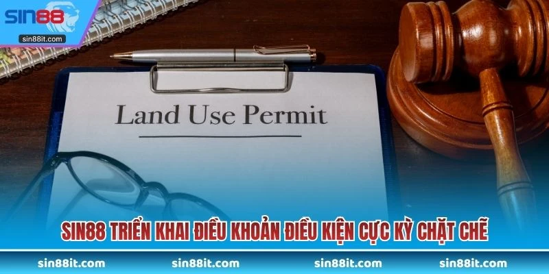 SIN88 triển khai điều khoản điều kiện cực kỳ chặt chẽ