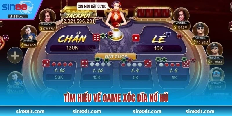 Tìm hiểu về game xóc đĩa nổ hũ